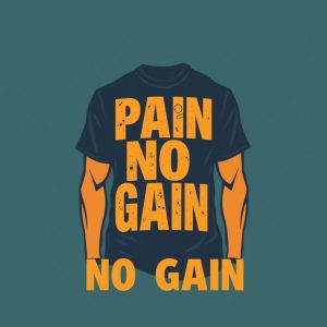 no pain no gain t shirt